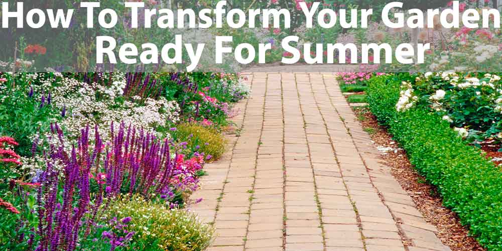 How To Transform Your Garden Ready For Summer