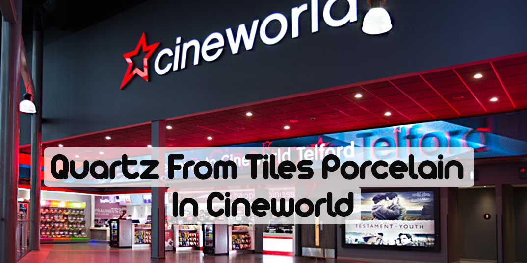 Quartz from Tilesporcelain in Cineworld
