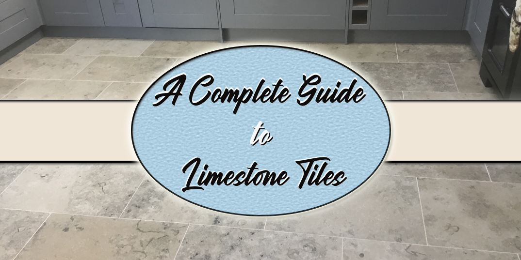 A Complete Guide to Limestone Tiles
