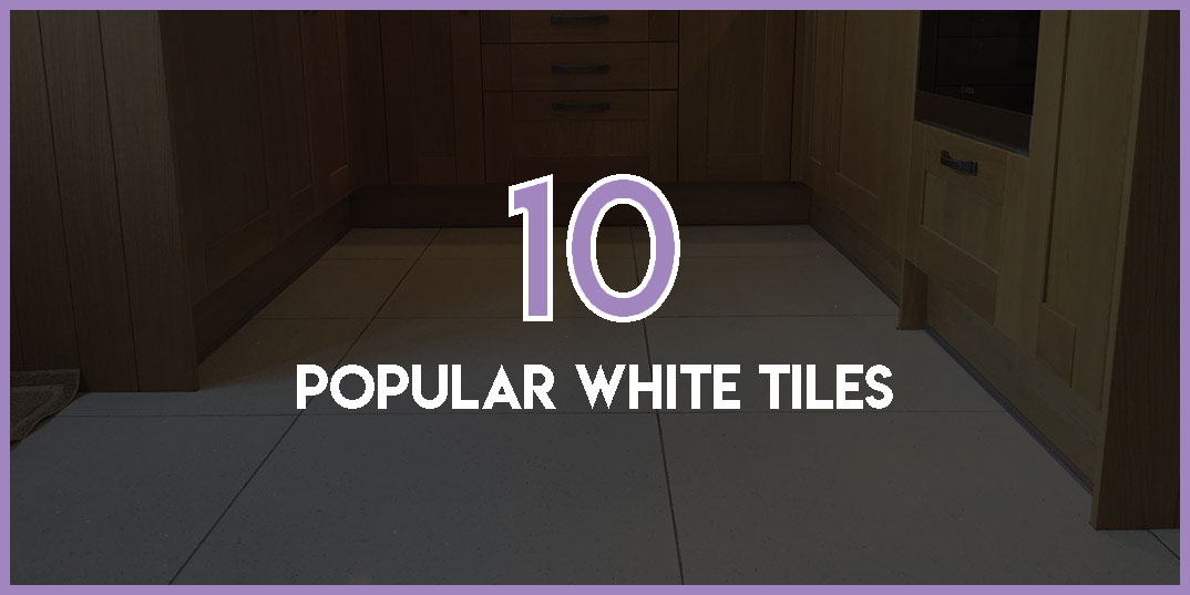 10 Popular White Tiles