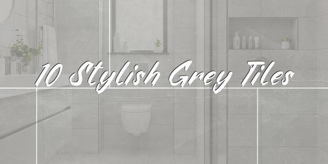 10 Stylish Grey Tiles